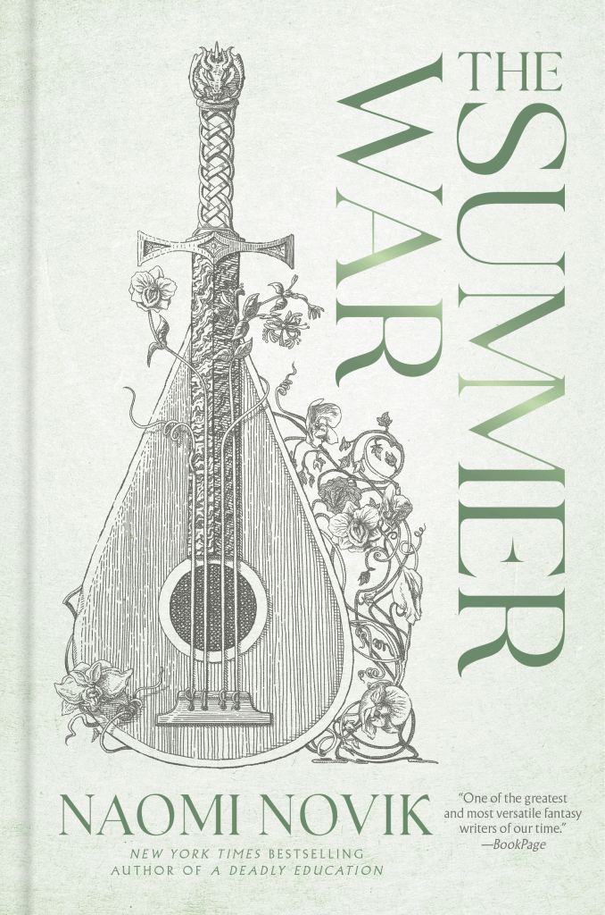 The cover of "The Summer War" by Naomi Novik. features a lute with a sword for a neck surrounded by flowering vines. The title and author's name surround the lute in green. Underneath the author's name is the tagline "New York TIMES BESTSELLING AUTHOR OF A DEADLY EDUCATION" Next to her name is the following quote from BookPage; "One of the greatest and most versatile fantasy writers of our time."  