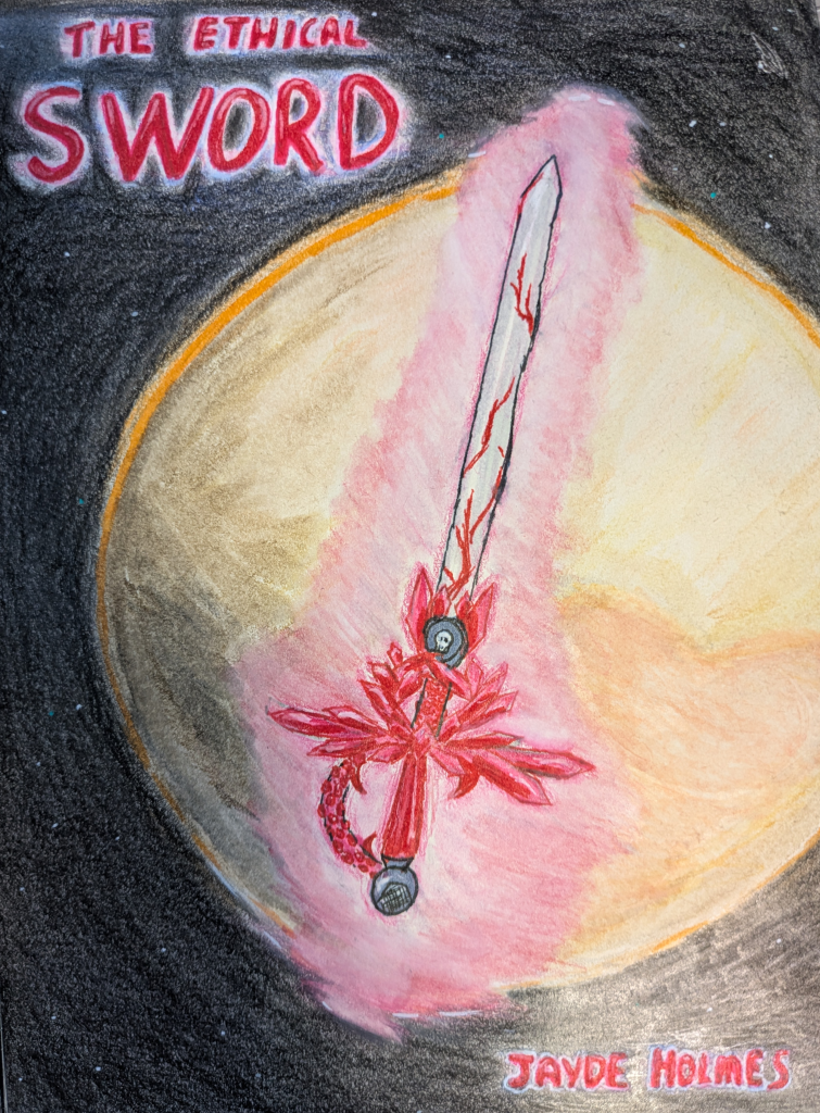 The Cover of 'The Ethical Sword' by Jayde Holmes. A hand-drawn picture of a double-edged sword with en elaborate handle covered in red crystals. There is a skull emblem near the top of the handguard. There is also a speaker on the pommel. Red veins run up the blade.
In the background is the planet Pluto done in watercolour pencils. The title and author's name are written in glowing red letters above and below the planet.
